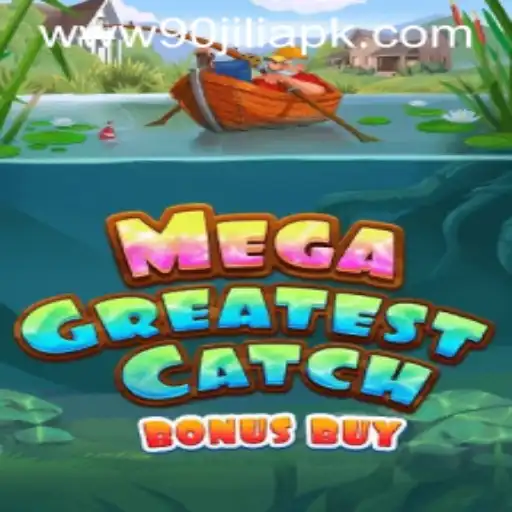 Exploring MegaGreatestCatchBonusBuy: A Thrilling Gaming Experience with 90jili APK